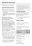 Page 34^Make a note of the contents and the
date of freezing on the packaging.
Before placing food in the freezer
^When freezing more than 2 kg of
fresh food, switch on the Super
freeze function for some time before
placing the food in the freezer (see
Super freeze).
This also helps to prevent food that is
already in the freezer from starting to
defrost.
Placing food in the freezer
Food to be frozen can be placed
anywhere in the freezer.
Large quantities should be placed
directly on the glass cold plates to...