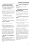 Page 43. . . the frozen food is thawing
because the freezer is too warm.
^Is the room temperature lower than
the ambient temperature for which
the appliance is designed?
If so, raise the temperature of the room.
Operating in a room which is too cold
will cause the cooling system to switch
off for too long, causing the freezer to
become too warm.
. . . food has frozen together.
Use a blunt instrument, e.g. a spoon
handle or plastic scraper, to prise it
apart carefully.
. . . the alarm sounds and the alarm
off...