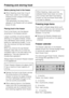 Page 32Before placing food in the freezer
^When freezing more than 2 kg of
fresh food, switch on the Super
Freeze function ahead of time (see
Super Freeze).
This will protect the food that is
already in the freezer with an added
boost of cold.
Placing food in the freezer
Food to be frozen can be placed
anywhere in the freezer section.
Larger quantities should be placed
directly on the glass shelves, where
they will freeze more quickly, which is
better for maintaining quality. To do
this, first remove the top...