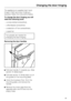 Page 59The appliance is supplied right-hand
hinged. If left-hand door hinging is
required, follow the instructions below.
To change the door hinging you will
need the following tools:
–a cross-slotted screwdriver,
–a flat-bladed screwdriver,
–a selection of Torx screwdrivers,
–a spanner.
Two people are needed for
changing the door hinging.
Removing the door handles
^
Pull door handleatowards you. Side
sectionbslides back.
^
Pull side sectionbfirmly back out of
the guides on the mounting plate.
^
Undo the 4...