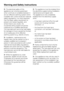 Page 10~The electrical safety of this
appliance can only be guaranteed
when continuity is complete between it
and an effective earthing system which
complies with current local and national
safety regulations. It is most important
that this basic safety requirement is
present and tested regularly, and
where there is any doubt, the
household wiring system should be
inspected by a qualified electrician.
The manufacturer cannot be held liable
for damage or injury caused by the lack
of or inadequacy of an...