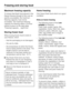 Page 26Maximum freezing capacity
To ensure that fresh food placed in the
freezer freezes through to the core as
quickly as possible, the maximum
freezing capacity must not be
exceeded. The maximum freezing
capacity for freezing within a 24-hour
period is given on the data plate
“Freezing capacity ....kg/24 hrs”.
Storing frozen food
When buying frozen food to store in
your freezer, check
– that the packaging is not damaged,
– the use by date,
– the temperature at which the frozen
food is being stored in the...