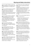 Page 11Do not allow children to play with
the appliance, for example to climb
inside the drawers or to swing on the
door.
Do not refreeze thawed or partially
thawed food. Defrosted food
should be used up as quickly as
possible, as food soon loses its
nutritional value and goes off. Defrosted
food may only be re-frozen after it has
been cooked.
Do not store explosive materials in
the appliance or any products
containing propellants (e.g. spray
cans). Thermostats switching on may
produce sparks which could...