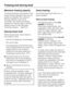 Page 28Maximum freezing capacity
To ensure that fresh food placed in the
freezer freezes through to the core as
quickly as possible, the maximum
freezing capacity must not be
exceeded. The maximum freezing
capacity for freezing within a 24-hour
period is given on the data plate
“Freezing capacity ....kg/24 hrs”.
Storing frozen food
When buying frozen food to store in
your freezer, check
– that the packaging is not damaged,
– the use by date,
– the temperature at which the frozen
food is being stored in the...