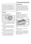 Page 31Never re-freeze partially or fully
defrosted food. Consume defrosted
food as soon as possible as it will
lose its nutritional value and spoil if
left for too long.  Defrosted food may
only be re-frozen after it has been
cooked.
Ice cubes
(with or without release button
depending on model)
^Press down the release button on the
ice cube tray and fill the tray with wa-
ter. Any excess will flow out through
the outlet.
^Now pull the release button up to
seal the ice cube tray. Place the tray
on the bottom of...