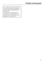 Page 39If you still cannot remedy the fault
having followed these suggestions,
please contact the Miele Service
Department.
To prevent unnecessary loss of
temperature it is advisable not to
open the door while waiting for the
appliance to be serviced.
Problem solving guide
39
 