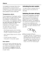 Page 22Your appliance has been fitted with a
warning system, to ensure that the
temperature in the freezer section does
not rise unnoticed and to avoid energy
being wasted if a door is left open.
Temperature alarm
If the temperature in the freezer section
gets too warm, an alarm will sound and
the temperature display behind the
door will flash. The temperature display
on the outside of the appliance door will
also flash alternately with§%. The set
temperature determines which
temperatures will trigger the...