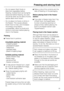 Page 29–Do not season fresh foods or
blanched vegetables before
freezing. Cooked food can be lightly
seasoned before freezing, but care
should be taken as the taste of some
spices alters when frozen.
–Do not place hot foods or drinks in
the freezer. This causes already
frozen food to thaw, and increases
the energy consumption
considerably. Allow hot foods and
drinks to cool down before placing
them in the freezer.
Packing
^Freeze food in portions.
Unsuitable packing material
- wrapping paper
- greaseproof...