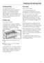 Page 31Cooling drinks
To quickly cool drinks, it is
recommended to use the SuperCool
function in the refrigerator section.
However, if you choose instead to
place bottles in the freezer section for
rapid cooling, make sure that they are
not left in for more than one hour, as
they could burst.
Freezer tray
(may vary by model)
The freezer tray is useful for freezing
small items such as berries, herbs and
vegetables. These can be frozen
individually to maintain their shape
when defrosted.
^
Space the food out...