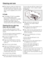 Page 36^After cleaning, wipe the interior and
accessories with a damp cloth, then
dry with a soft cloth. Leave the doors
open to air the appliance for a short
while.
E-Cloth
^A microfibre E-Cloth is available
from the Miele Spare Parts
Department. The E-Cloth is suitable
for cleaning surfaces such as
stainless steel, glass, plastic and
chrome without the use of chemicals.
Cleaning the ice cube tray
(may vary by model)
The ice cubes are formed in a tray
before they are dropped down into the
drawer.
The tray...