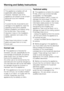 Page 8This appliance complies with all
applicable safety legislation.
However, improper use of the
appliance can present a risk of both
personal injury and material
damage.
To avoid the risk of accidents and
damage to the appliance, read the
operating instructions carefully
before installation and before using
for the first time. They contain
important notes on the installation,
safety, operation and care of the
appliance.
Keep these instructions in a safe
place and pass them on to any
future user.
Correct...