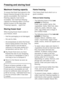 Page 28Maximum freezing capacity
To ensure that fresh food placed in the
freezer freezes through to the core as
quickly as possible, the maximum
freezing capacity must not be
exceeded. The maximum freezing
capacity for freezing within a 24-hour
period is given on the data plate
“Freezing capacity ....kg/24 hrs”.
Storing frozen food
When buying frozen food to store in
your freezer, check
– that the packaging is not damaged,
– the use by date,
– the temperature at which the frozen
food is being stored in the...