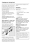 Page 30When freezing, make sure that food
already frozen does not come into
contact with fresh food being frozen
as this could cause the frozen food
to begin to defrost.
Freezer calendar
The freezer calendar on the freezer
drawer gives the length of time which
various foods can be stored for
effectively.
Where the storage time given on the
packaging differs, follow the advice on
the packaging.
Marker system for frozen food
Markers serve as a reminder of how
long food has been stored.
Each freezer drawer has two...