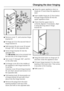 Page 49^Remove coverg, and unscrew hinge
bracketh.
^Fit hinge piniin the second hole of
hinge bracketh.
^Refit bracketjand coverkturned
through 180° on the opposite side.
^Screw hinge brackethinto the
opposite side.
TheM4 screwhas to be screwed into
the left hole of the hinge bracket.
^
Turn covergthrough 180°, and fit it
on the other side.
^
Exchange coverlin the middle of
the appliance with hinge bracketm.
To do this:
Unscrew coverland hinge bracket
m, turn them around and screw in on
the opposite side.
^...