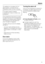 Page 15The appliance is equipped with an
alarm system, to ensure that the
temperature does not rise unnoticed.
The alarm system is always
operational, it does not need to be
turned on.
If the temperature becomes too warm,
the alarm sounds and the temperature
display for the freezer section flashes.
The temperature set will determine
when the alarm is triggered.
The alarm will sound and the display
will flash if:
– too much warm air flows into the
appliance, for example when food is
being loaded, re-arranged, or...