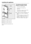 Page 50^Replace the upper coverk.
^Replace the side coversl.
^Replace the side coversm.
Be sure all of the covers click into
place.The following confirms that the
appliance is installed correctly:
–The doors close properly.
–The doors do not touch the
cabinetry.
–The seal at the upper corner of the
hinged-side contacts tightly.
^To verify this, place a flashlight in the
appliance and close the appliance
doors.
Turn off the lights and check whether
the light is visible from inside the
appliance. If light is...