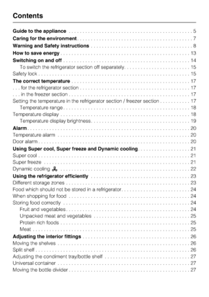 Page 2Guide to the appliance. . . . . . . . . . . . . . . . . . . . . . . . . . . . . . . . . . . . . . . . . . . . . 5
Caring for the environment. . . . . . . . . . . . . . . . . . . . . . . . . . . . . . . . . . . . . . . . . . 7
Warning and Safety instructions. . . . . . . . . . . . . . . . . . . . . . . . . . . . . . . . . . . . . 8
How to save energy. . . . . . . . . . . . . . . . . . . . . . . . . . . . . . . . . . . . . . . . . . . . . . . 13
Switching on and off. . . . . . . . . . . . . . . . . . . . ....