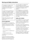 Page 8This appliance complies with all
current safety requirements.
Improper use carries a risk of both
personal injury and material
damage.
To avoid the risk of accidents and
damage to the appliance, please
read these instructions carefully
before using it for the first time. They
contain important notes on the
installation, safety, operation and
care of the appliance.
Keep these instructions in a safe
place and pass them on to any
future user.
Correct application
~This appliance is not designed for...