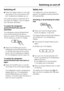 Page 15Switching off
^Press the master switch on the right
hand side of the control panel until
both temperature displays go out.
The cooling system is switched off. If
this does not happen, then the safety
lock has been activated.
To switch the refrigerator
section/PerfectFresh zone off
separately
The refrigerator section/PerfectFresh
zone can be switched off without
having to switch off the freezer section.
This is useful e.g. whilst on holiday.
^Press the On/Off button for the
refrigerator...