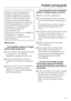 Page 39Repairs to electrical appliances
should only be carried out by a
suitably qualified and competent
person in strict accordance with
current local and national safety
regulations. Repairs and other work
by unqualified persons could be
dangerous. The manufacturer
cannot be held liable for
unauthorised work.
Ensure that current is not supplied to
the appliance until after
maintenance or repair work has
been carried out.
What to do if...
. . . the refrigerator section or freezer
section does not get cold....