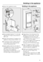 Page 55^Open both appliance doors.
^Secure plastic bracketgto the side
opposite the hinges using screwsh
(M5 x 22)
^
Attach fixing bracketiloosely to the
appliance using screwsj(M5 x 15).
^
If necessary shorten sealing stripk
to the height of the niche and then
remove the protective foil.
^
Apply sealing stripkto the side of
the appliance on which the doors are
opened so that it is flush with the
front edge of the appliance.
Sealing stripkshould meet up with
the lower edge of fixing bracketi.Building in the...