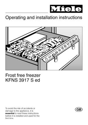 Page 41
Operating and installation instructions
Frost free freezer
KFNS 3917 S ed
To avoid the risk of accidents or
damage to the appliance, it is
essentialto read these instructions
before it is installed and used for the
first time.G
 