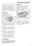 Page 61Never re-freeze partially or fully
defrosted food. Consume defrosted
food as soon as possible as it will
lose its nutritional value and spoil if
left for too long.  Defrosted food may
only be re-frozen after it has been
cooked.
Ice cube tray
(with or without release button,
depending on model)
^Press down the release button on the
ice cube tray and fill the tray with wa-
ter. Any excess will flow out through
the outlet.
^Now pull the release button up to
seal the ice cube tray. Place the tray
on the...