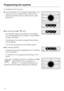 Page 14To programme the machine,
^Turn the selector to the programming position. The
machine is now in programming mode and will
respond according to the symbols shown under
the buttons.
^By pressing the-orebutton
–the required programming option in the display
can be highlighted with an asterisk. Press ENTER
to select the option.
– the settings of the various programming options
can be altered.
– a time can be entered for the Standby option.
^By pressing ENTER
– a programming option highlighted with an...