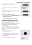 Page 19^Press ENTER to confirm this option.
The sub-menu will appear in the display as
follows:
^Press theebutton to set the water hardness level
(hardness 1 - hardness 4)
^Press ENTER tosavethis setting, or
turn the selector to 0 toundo the alterations if a
mistake has been made.
This will bring you back from the sub-menu.
Selecting the temperature for drinks
The machine can be set at different temperatures to
suit varying coffee drinking habits.
Five temperature levels are available for each drink
option....