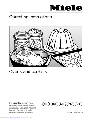 Page 1Downloaded from www.Manualslib.com manuals search engine Operating instructions
Ovens and cookers
It is essential to read these
operating instructions before 
Q\@ä}
installing or using the machine, 
to avoid the risk of accident, 
or damage to the machine. M.-Nr. 05 008 610  