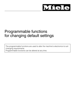 Page 54Programmable functions
for changing default settings
The programmable functions are used to alter the machines electronics to suit
changing requirements.
Programmable functions can be altered at any time. 
