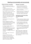 Page 17Energy and water consumption
–Water consumption and energy
usage are determined by the size of
the load.
To make the most out of your
machine, load the maximum dry load
for the programme you are using.
–When smaller amounts of laundry are
washed, the automatic load
recognition system will reduce the
amount of water, time and energy
used. This may mean that the time
left shown in the display is adjusted
during the course of the wash
programme.
– Use theExpress 20programme for
small loads.
– Modern...