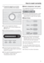 Page 21B Programme selection viaFurther
programmesand the display
Turn the programme selector
clockwise untilFurther programmes
lights up.
The following appears in the display:

Scroll through the selection list by
pressing theDelay start() andSpin
speed() buttons.

If the required programme appears in
the display, confirm with the
Temperaturebutton (OK).Select a temperature / spin speed
The suggested temperature and/or spin
speed can be changed.
2:591600
Press theTemperaturebutton to alter
the...
