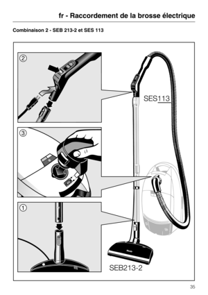 Page 35Combinaison 2 - SEB 213-2 et SES 113
fr - Raccordement de la brosse électrique
35 