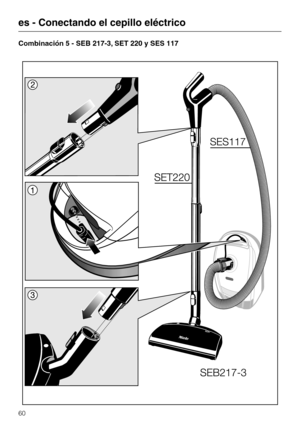 Page 60Combinación 5 - SEB 217-3, SET 220 y SES 117
es - Conectando el cepillo eléctrico
60 