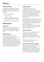 Page 12Oven controls
In addition to operating the various
cooking programmes to bake, roast
and grill, the controls also offer the
following:
–a time of day display,
–a minute minder,
–a timer to automatically switch
cooking programmes on and off,
–settings that can be customised.
Safety features
System lock
The system lockprevents the oven
from being used unintentionally by
children, for example. See "System
lock".
Safety switch-off
The oven will switch itself off
automatically if it has been on for...