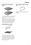 Page 15Anti-splash insert (depending on
model)
The anti-splash insert should be placed
in the universal tray when grilling or
roasting.
The juices from the food being cooked
collect under the anti-splash insert. This
prevents them from spitting and making
the oven dirty. The juices can then be
used for making gravy and sauces.
Handle (depending on model)
The handle makes it easier to take the
universal tray, baking tray and rack out
of the oven, or to put them into it. The
two prongs at the top go inside the...