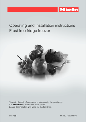 Page 1Operating and installation instructions
Frost free fridge freezer
To avoid the risk of accidents or damage to the appliance,
it isessential to read these instructions
before it is installed and used for the first time.
M.-Nr. 10 029 880
en-GB 