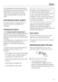 Page 23Your appliance has been fitted with a
warning system which ensures that the
temperature in the freezer section
cannot rise unnoticed and to avoid
energy being wasted if a door is left
open.
Activating the alarm system
The alarm system is always active. It
does not have to be switched on
manually.
Temperature alarm
If thefreezer section temperature
becomes too warm, an alarm will sound
and the freezer section temperature
display and the alarm off indicator light
will flash.
The temperature the appliance...