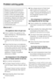 Page 38Repairs to electrical appliances
should only be carried out by a
suitably qualified and competent
person in strict accordance with
current local and national safety
regulations. Repairs and other work
by unqualified persons could be
dangerous. The manufacturer
cannot be held liable for
unauthorised work.
What to do if...
. . . the appliance does not get cool.
Check whether the appliance has
been switched on. The temperature
display must be lit up.
Check that the plug is correctly
inserted into the...