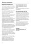 Page 44Electrical connection U.K.
All electrical work should be carried out
by a suitably qualified and competent
person in strict accordance with current
local and national safety regulations
(BS 7671 in the UK).
The appliance is supplied with a mains
cable and moulded plug ready for
connection to an a.c. single phase
220-240 V 50 Hz supply.
Please ensure that the connection data
quoted on the data plate match the
household mains supply.
Connection should be made via a
suitable switched socket which is easily...