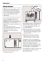 Page 30Adding detergent
,Dishwasher detergents contain
irritant and corrosive ingredients.
Keep children away from detergent.
Do not fill the detergent dispenser
until you are ready to start the
dishwasher.
Only use powderdetergents or
tablets
formulated for residential
dishwashers. The use of gel or liquid
detergent is not recommended.
Never fill the detergent dispenser to
capacity.
Do not use more than the
recommended amount of detergent.
Continued use of too much
detergent may cause machine
damage.
^
To...