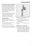 Page 47Solving problems
Cleaning the water intake filter
A filter is incorporated in the intake
hose attached to the dishwasher’s shut
-
off valve. If your water is hard, or the
pipes contain sediment; this filter may
clog and prevent enough water from
entering the wash cabinet. It can be
cleaned as follows:
The plastic valve housing on the in
-
take hose contains electrical com
-
ponents and should not be im
-
mersed, or run through water.
Cleaning the filter:
Disconnect the dishwasher from
electricity (unplug...