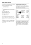 Page 38In the event of a fault which you cannot
correct yourself please contact:
–Your Miele Dealer
or
–The Miele Technical Service Depart
-
ment.
USA 1-800-999-1360
techserv@mieleusa.com
CDN 1-800-565-6435
service@miele.ca
When contacting the Miele Technical
Service Department, please quote the
model and serial number of your appli-
ance.
These can be found on the data plate
on the upper inside edge of the dish-
washer door.Program update function - PC
The Program Correction (PC) allows a
technician to update...