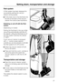 Page 23Park system
A Park system has been designed for
conveniently parking the vacuum
cleaner during pauses.
^Fit the lower clip on the floorhead into
the slot on the back of the vacuum
cleaner from above (see illustration).
Switching on and off with the Park
system
(depending on model)
Parking the floorhead in this way whilst
vacuuming automatically switches off
the cleaner. Lifting the floorhead out of
the Park system switches the cleaner
on again.
If your vacuum cleaner is equipped
with + / - suction power...