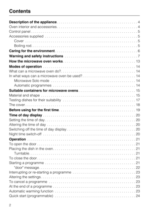 Page 2Description of the appliance.........................................4
Oven interior and accessories.........................................4
Control panel......................................................5
Accessories supplied...............................................5
Cover.........................................................5
Boiling rod......................................................5
Caring for the environment..........................................6
Warning and safety...