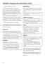 Page 16–Pieces of aluminium foil
For even defrosting and to avoid
overcooking unevenly shaped cuts of
meat, poultry or fish, small pieces of
aluminium foil may be used to mask
wingtips or other thin parts for the last
few minutes of the programme.
Make sure that the aluminium foil is
at least 2 cm from the oven walls at
all times. It must not touch the walls.
–Metal meat skewers or clamps
These should only be used if they are
very small in comparison to the size of
the cut of meat.
Glassware
Heat-resistant...