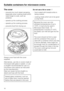 Page 18The cover
–prevents too much steam escaping,
especially when cooking foods which
need longer to cook, such as
potatoes.
–speeds up the cooking process.
–speeds up the cooking process.
–prevents food from drying out.
Always cover food with the cover
supplied.
Alternatively, use lids or covers made of
microwave-safe glass or plastic, or use
a clingfilm recommended for use in a
microwave oven (pierce as instructed
by the manufacturer).
Heat can cause normal clingfilm to
distort and fuse with the food....