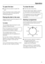 Page 21To open the door
^Press theabutton to open the
door.
If the microwave oven is being used,
opening the door will interrupt the
cooking programme.
Placing the dish in the oven
Ideally the dish should be placed in the
middle of the oven.
Turntable
The turntable helps the food to cook,
reheat or defrost evenly.
Do not operate the microwave
without the turntable in place.
The turntable starts turning
automatically when the appliance is
operated.
Do not cook, reheat or defrost food
directly on the turntable....