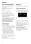 Page 24Quick start (programmable)
Pressing the Start/cbutton is sufficient
to set the appliance operating on
maximum power.
Three set times are stored in the
memory:
^30 s: Press Startconce
^1 min: Press Startctwice
^2 min: Press Startcthree times
Pressing the Startcbutton four times
in succession will bring back the first
stored time and so on.
The cooking duration can be increased
by pressing the Start button during
operation; each time the Start button is
pressed, the cooking duration is
increased by another...